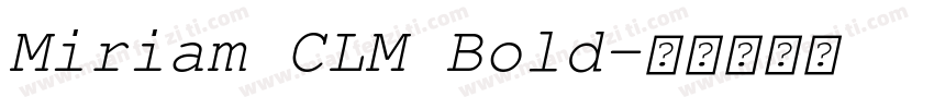 Miriam CLM Bold字体转换